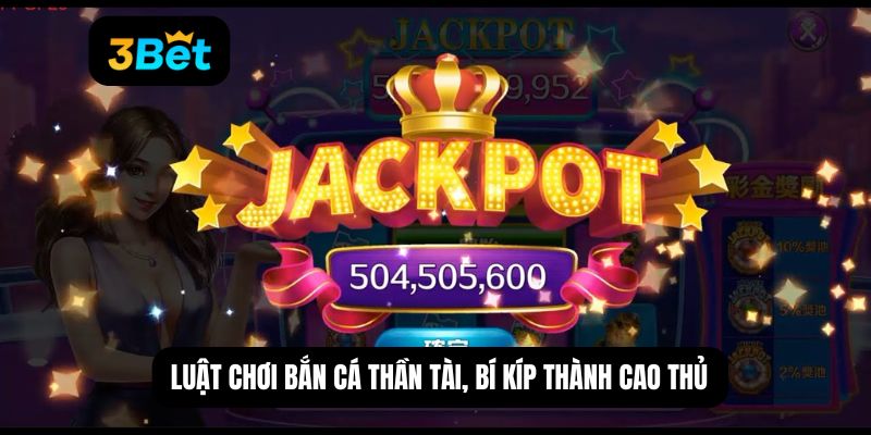 Luật chơi bắn cá thần tài, bí kíp thành cao thủ