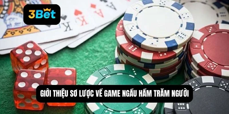 Cách chơi Ngầu Hầm trăm người