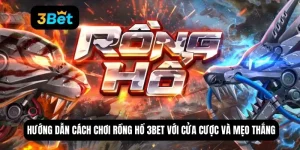 cách chơi rồng hổ