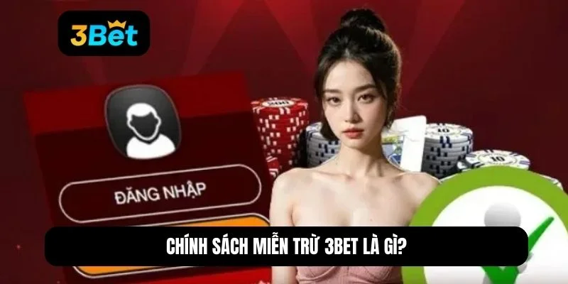 Chính sách miễn trừ