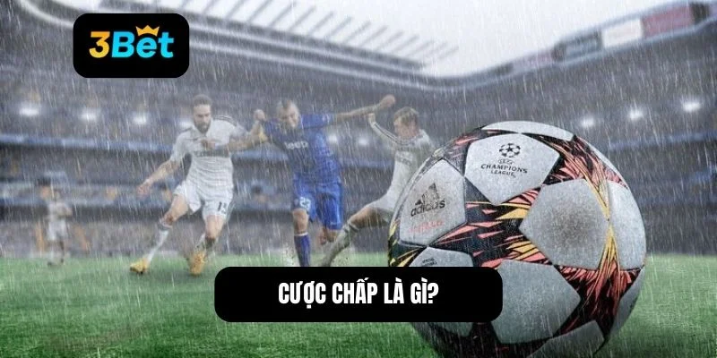 Cược chấp là gì