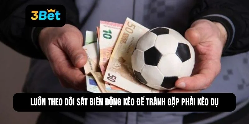 Kinh nghiệm tránh kèo dụ